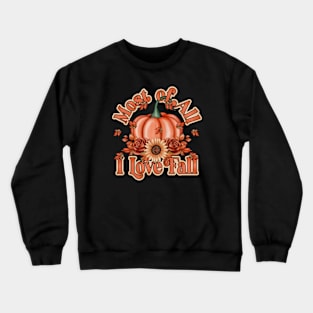 I love fall - retro pumpkin and sunflower design Crewneck Sweatshirt